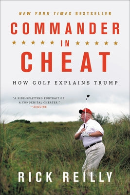 Commander in Cheat: How Golf Explains Trump Hachette Books