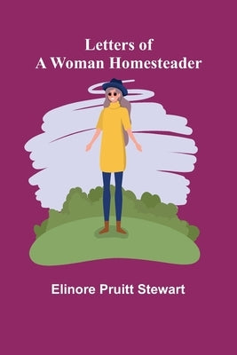 Letters of a Woman Homesteader Paperback Alpha Edition
