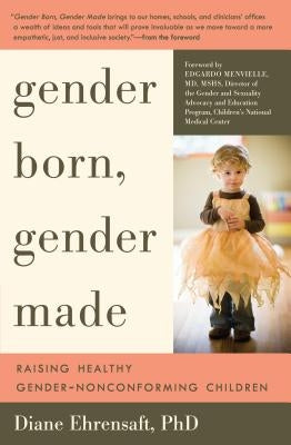 Gender Born, Gender Made: Raising Healthy Gender-Nonconforming Children Experiment