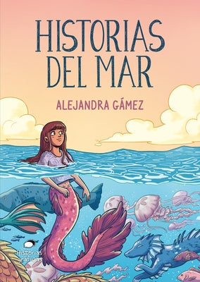 Historias del Mar by Gámez, Alejandra