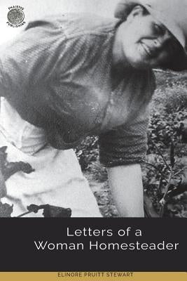 Letters of a Woman Homesteader Paperback Createspace Independent Publishing Platform