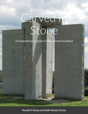 Carved In Stone: Monuments Paperback Lulu.com