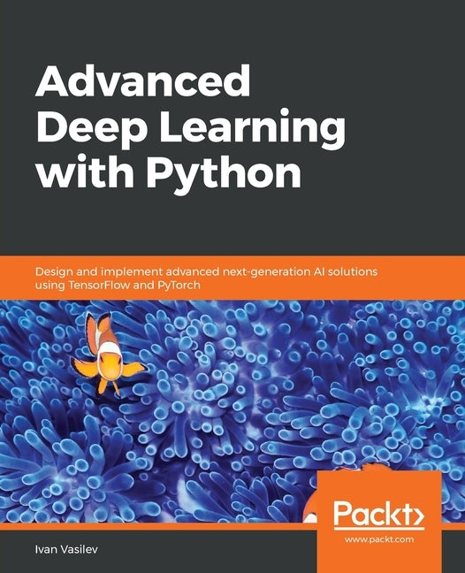 Advanced Deep Learning with Python Paperback Packt Publishing