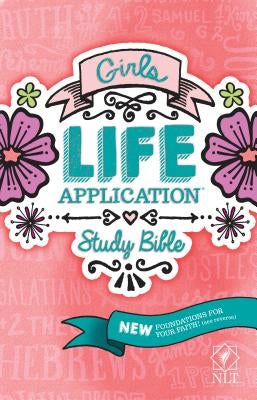 Girls Life Application Study Bible-NLT Bible Tyndale House Publishers