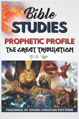 Profil Prophetic: The Great Tribulation Bible Independently Published