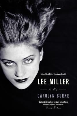 Lee Miller: A Life Paperback University of Chicago Press
