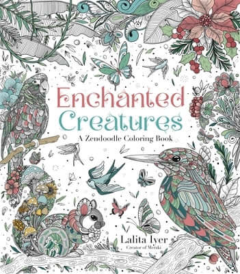 Enchanted Creatures: A Zendoodle Coloring Book Paperback Page Street Publishing