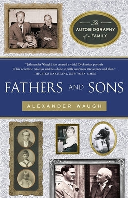 Fathers and Sons: The Autobiography of a Family Paperback Anchor Books