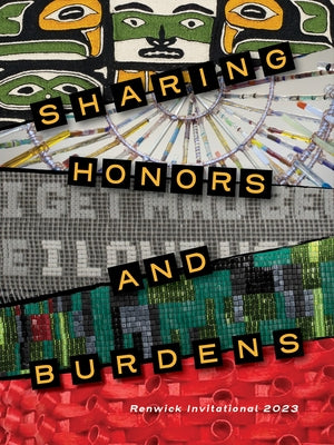 Sharing Honors and Burdens: Renwick Invitational 2023 Paperback University of Washington Press