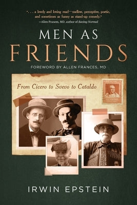 Men As Friends: From Cicero to Svevo to Cataldo Paperback Koehler Books