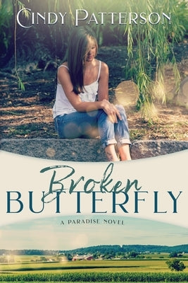 Broken Butterfly: A Paradise Novel Paperback Cindy Patterson