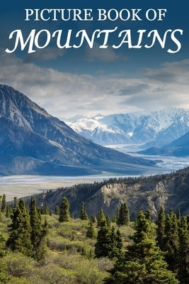 Picture Book of Mountains: For Seniors with Dementia, Memory Loss, or Confusion (No Text) by Books, Mighty Oak