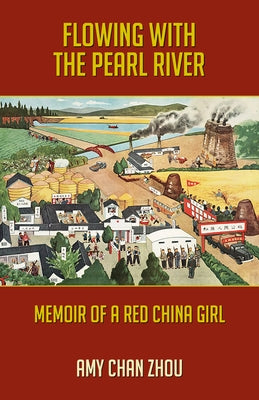 Flowing with the Pearl River: Memoir of a Red China Girl Santa Monica Press