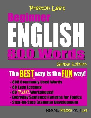 Preston Lee's Beginner English 800 Words Global Edition by Preston, Matthew