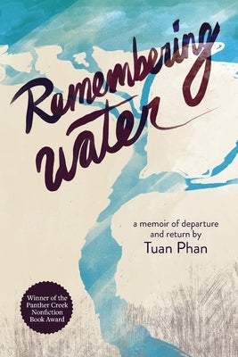 Remembering Water: A Memoir of Departure and Return Paperback Hidden River