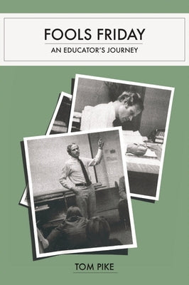 Fools Friday: An Educator's Journey Paperback Fons Vitae