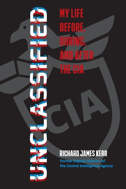 Unclassified: My Life Before, During, and After the CIA Paperback Rand-Smith LLC