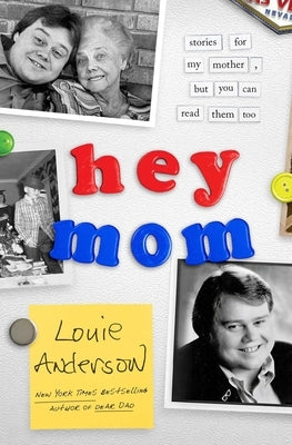 Hey Mom: Stories for My Mother, But You Can Read Them Too Atria Books