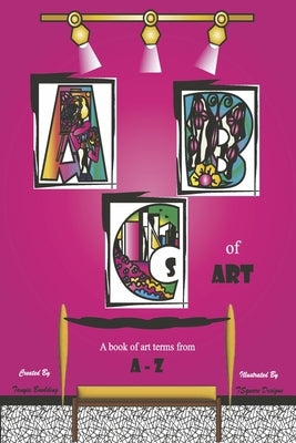 ABCs of Art: A Book of Art Terms from a - Z Paperback Bookbaby