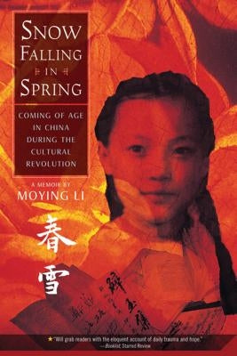 Snow Falling in Spring: Coming of Age in China During the Cultural Revolution Paperback Square Fish