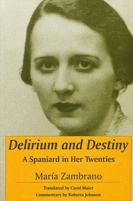 Delirium and Destiny: A Spaniard in Her Twenties Paperback State University of New York Press