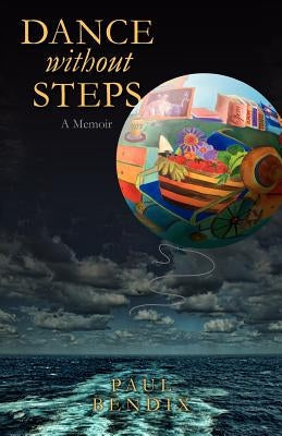 Dance Without Steps Paperback Oliver Arts and Open Press