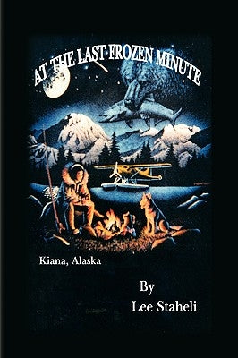 At the Last Frozen Minute Paperback Xlibris