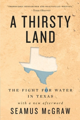 A Thirsty Land: The Fight for Water in Texas Paperback University of Texas Press