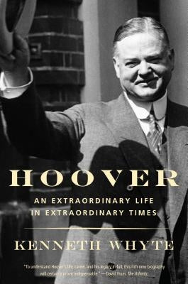 Hoover: An Extraordinary Life in Extraordinary Times Vintage