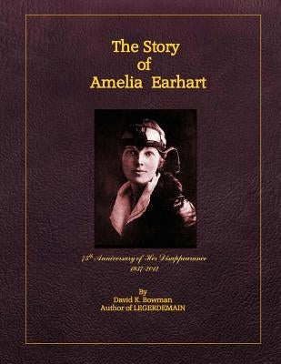 THE STORY OF AMELIA EARHART (Distribution Edition) Paperback Createspace Independent Publishing Platform