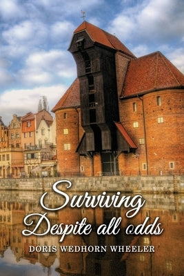 Surviving Despite All Odds Paperback Authors' Tranquility Press
