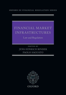 Financial Market Infrastructures: Law and Regulation by Binder, Jens-Hinrich