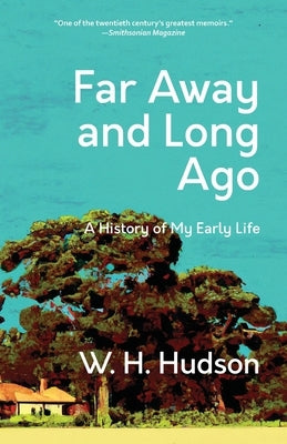 Far Away and Long Ago: A History of My Early Life (Warbler Classics Annotated Edition) Paperback Warbler Classics