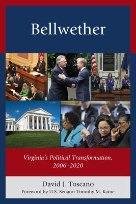 Bellwether: Virginia's Political Transformation, 2006-2020 Paperback Hamilton Books