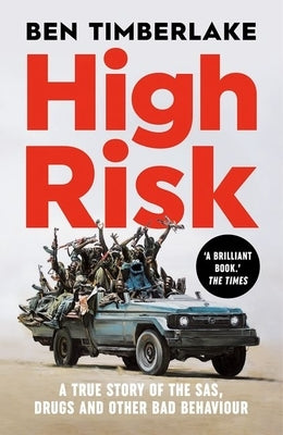 High Risk: A True Story of the Sas, Drugs, and Other Bad Behaviour Paperback Hurst & Co.