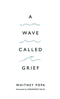 A Wave Called Grief Paperback Our West Press