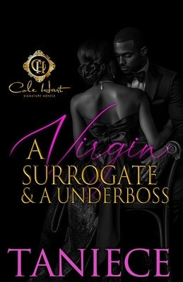 A Virgin Surrogate & A Underboss by Taniece