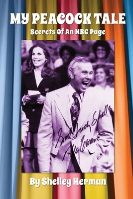 My Peacock Tale: Secrets Of An NBC Page Paperback BearManor Media