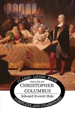The Life of Christopher Columbus Paperback Living Book Press