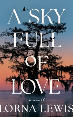A Sky Full of Love by Lewis, Lorna