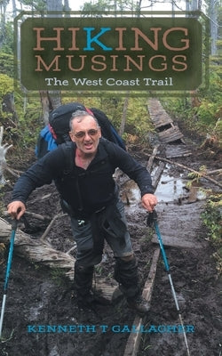 Hiking Musings: The West Coast Trail Paperback FriesenPress