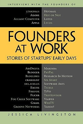 Founders at Work: Stories of Startups' Early Days Apress