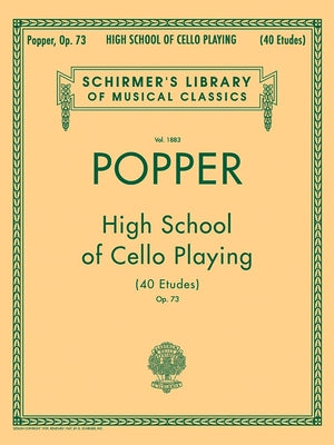 David Popper: High School of Cello Playing, Op. 73: Schirmer Library of Classics Volume 1883 40 Etudes Cello Method Paperback G. Schirmer, Inc.