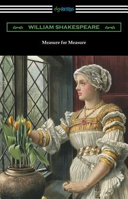 Measure for Measure: (Annotated by Henry N. Hudson with an Introduction by Charles Harold Herford) Paperback Digireads.com