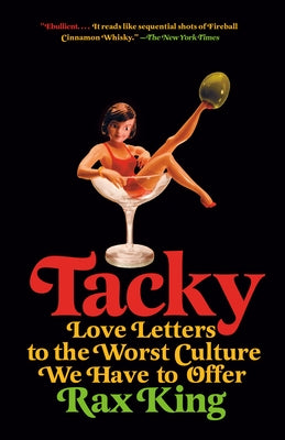 Tacky: Love Letters to the Worst Culture We Have to Offer Paperback Vintage