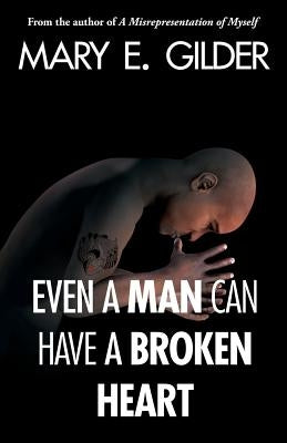 Even a Man Can Have a Broken Heart Paperback Meg's Publishing
