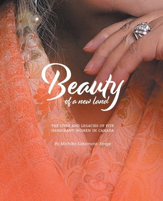 Beauty of a New Land: The Lives and Legacies of Five Immigrant Women in Canada Paperback Tellwell Talent