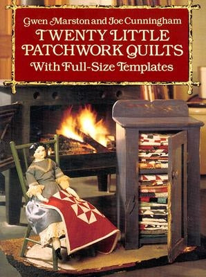Twenty Little Patchwork Quilts: With Full-Size Templates Paperback Dover Publications