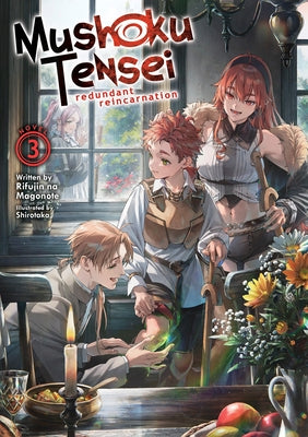 Mushoku Tensei: Redundant Reincarnation (Light Novel) Vol. 3 by Magonote, Rifujin Na