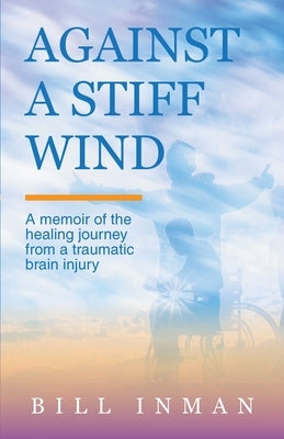 Against A Stiff Wind Paperback Against a Stiff Wind